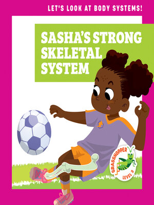 cover image of Sasha's Strong Skeletal System